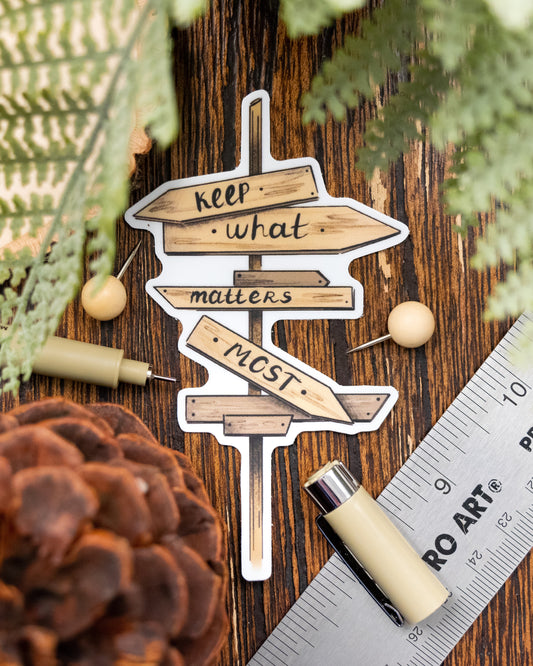 Keep What Matters Most Sticker