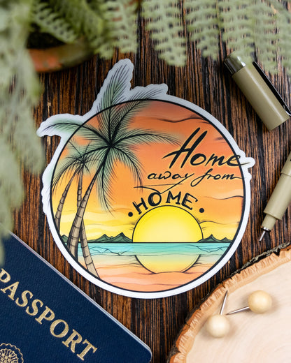 Home Away From Home Sticker